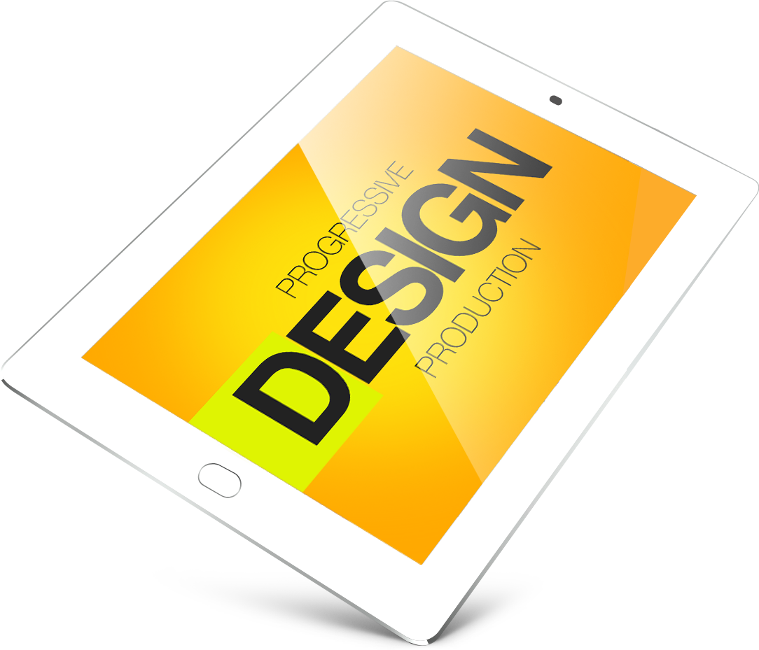 Image of a tablet. Text on the tablet - Progressive Design Production